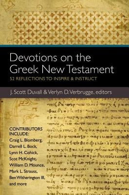 Devotions on the Greek New Testament: 52 Reflections to Inspire & Instruct Paperback Zondervan Academic