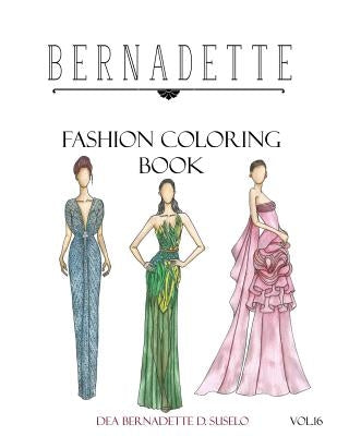 Bernadette Fashion Coloring Book Vol.16: Hollywood Glamour Paperback Independently Published