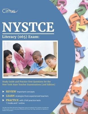 NYSTCE Literacy (065) Exam: Study Guide and Practice Test Questions for the New York State Teacher Examinations [2nd Edition] Paperback Cirrus Test Prep