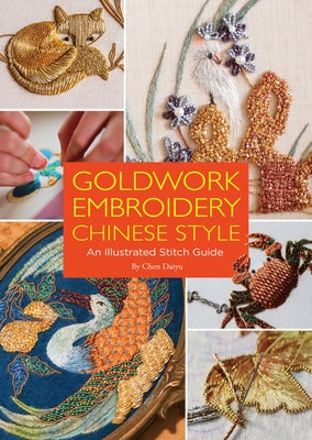 Goldwork Embroidery Chinese Style: An Illustrated Stitch Guide Paperback Scpg