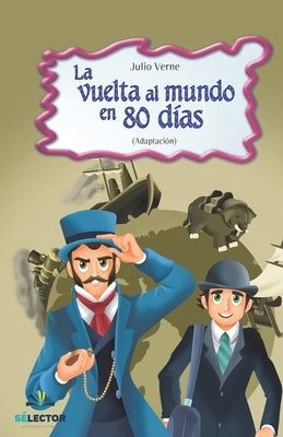La vuelta al mundo en 80 dias by Verne, Julio