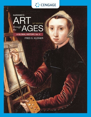 Gardner's Art Through the Ages: A Global History, Volume II Paperback Cengage Learning