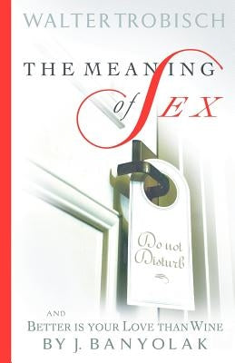 The Meaning of Sex Paperback Quiet Waters Publications
