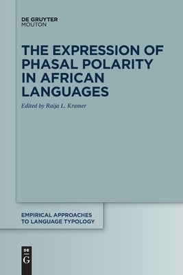 The Expression of Phasal Polarity in African Languages Paperback Walter de Gruyter