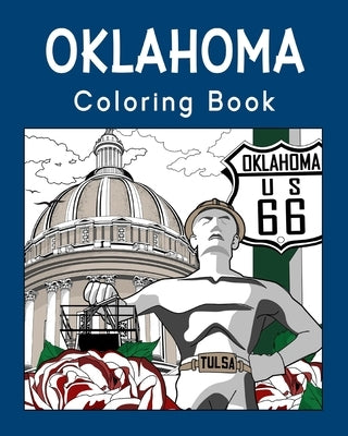 Oklahoma Coloring Book: Painting on USA States Landmarks and Iconic, Stress Relief Activity Books Paperback Blurb