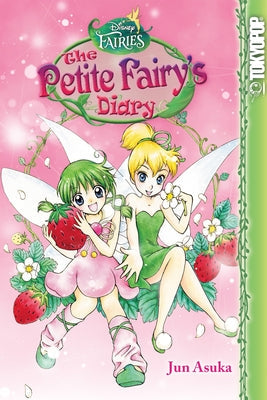 Disney Manga: Fairies - The Petite Fairy's Diary by Asuka, Jun