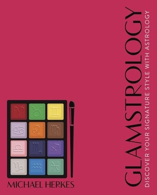 Glamstrology: Discover Your Signature Style with Astrology Paperback Llewellyn Publications