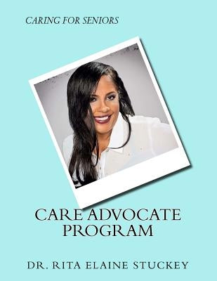 Care Advocate Program Paperback Createspace Independent Publishing Platform