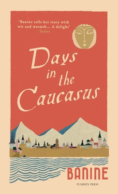 Days in the Caucasus Pushkin Press