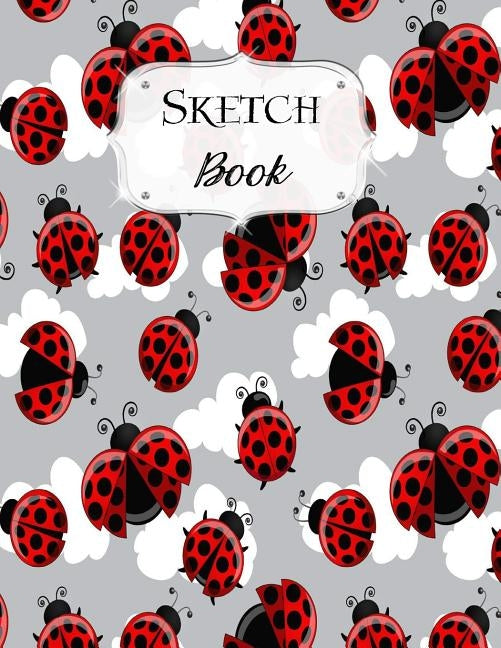 Sketch Book: Ladybug Sketchbook Scetchpad for Drawing or Doodling Notebook Pad for Creative Artists #1 Paperback Independently Published