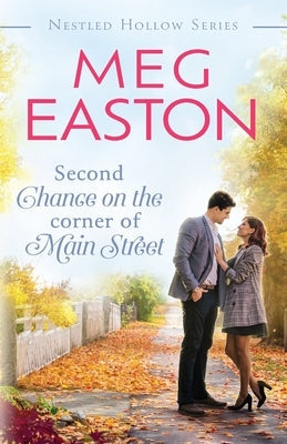 Second Chance on the Corner of Main Street: A Sweet Small Town Romance Paperback Mountain Heights Publishing