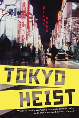 Tokyo Heist by Renn, Diana