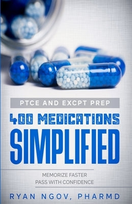 PTCE and ExCPT Prep 400 MEDICATIONS SIMPLIFIED Paperback Reshape the Mind Inc