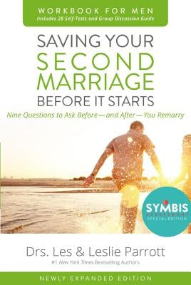 Saving Your Second Marriage Before It Starts Workbook for Men Updated: Nine Questions to Ask Before---And After---You Remarry Paperback Harperchristian Resources