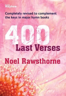400 Last Verses: Popular Hymn Tunes for Organ with Varied Harmonies - Spiralbound Paperback Kevin Mayhew Music