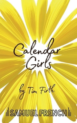Calendar Girls Paperback Samuel French Ltd