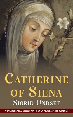 Catherine of Siena Paperback Echo Point Books & Media, LLC