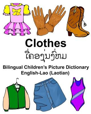 English-Lao (Laotian) Clothes Bilingual Children's Picture Dictionary Paperback Createspace Independent Publishing Platform