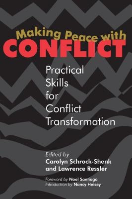 Making Peace with Conflict: Practical Skills for Conflict Transformation Paperback Herald Press (VA)