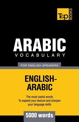 Arabic vocabulary for English speakers - 5000 words Paperback T&p Books Publishing Ltd