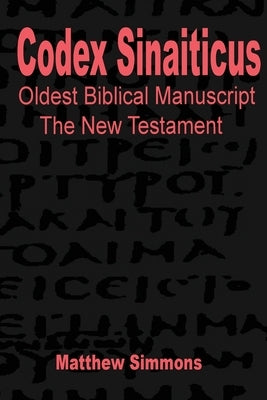 Codex Sinaiticus: The Original Greek Manuscript (English) by Simmons, Matthew