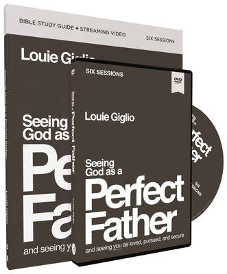 Seeing God as a Perfect Father Study Guide with DVD: And Seeing You as Loved, Pursued, and Secure Paperback Harperchristian Resources