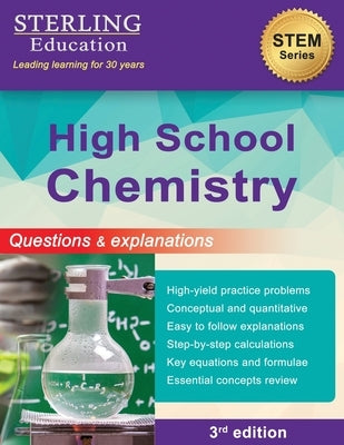High School Chemistry: Questions & Explanations for High School Chemistry Paperback Sterling Education