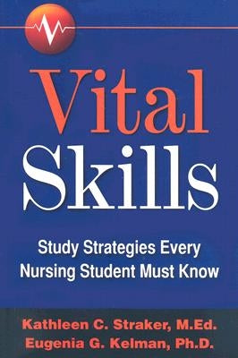 Vital Skills: Study Strategies Every Nursing Student Must Know Paperback Karista Press