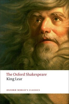 The History of King Lear: The Oxford Shakespeare the History of King Lear Paperback Oxford University Press, USA
