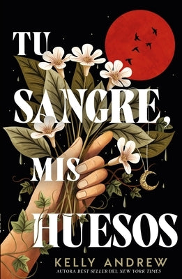 Tu Sangre, MIS Huesos by Andrew, Kelly