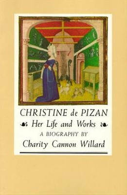 Christine de Pizan: Her Life and Works Paperback Persea Books