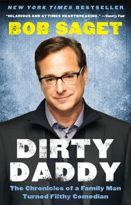 Dirty Daddy: The Chronicles of a Family Man Turned Filthy Comedian Paperback Dey Street Books