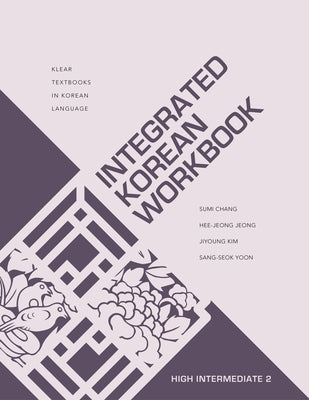 Integrated Korean Workbook: High Intermediate 2 Paperback University of Hawaii Press