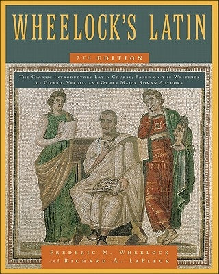 Wheelock's Latin, 7th Edition Paperback Collins Reference