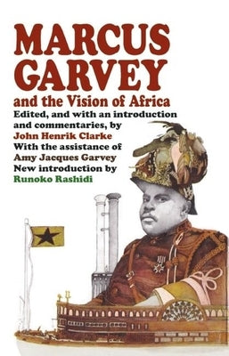 Marcus Garvey and the Vision of Africa Paperback Black Classic Press