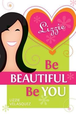 Be Beautiful, Be You Paperback Liguori Publications