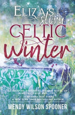 Celtic Winter: Eliza's Story Paperback Know My Roots Publications