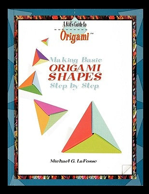 Making Origami Shapes Step by Step Paperback PowerKids Press