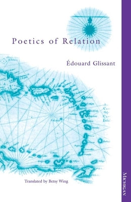 Poetics of Relation Paperback University of Michigan Press