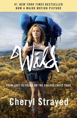 Wild: From Lost to Found on the Pacific Crest Trail Paperback Vintage