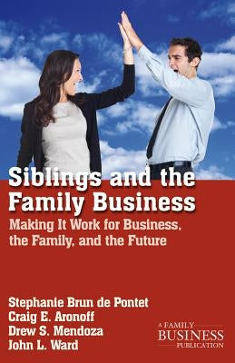 Siblings and the Family Business: Making It Work for Business, the Family, and the Future Paperback Palgrave MacMillan