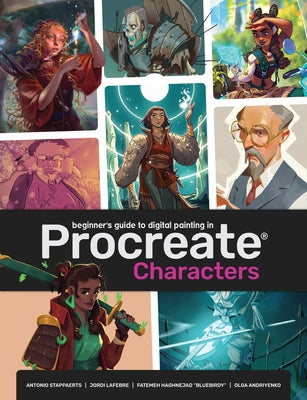 Beginner's Guide to Procreate: Characters: How to Create Characters on an iPad (R) Paperback 3dtotal Publishing