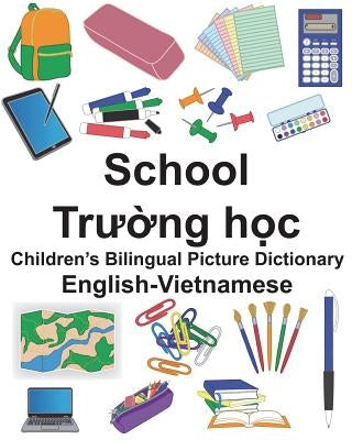 English-Vietnamese School Children's Bilingual Picture Dictionary Paperback Createspace Independent Publishing Platform