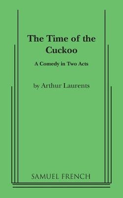 The Time of the Cuckoo Paperback Samuel French, Inc.