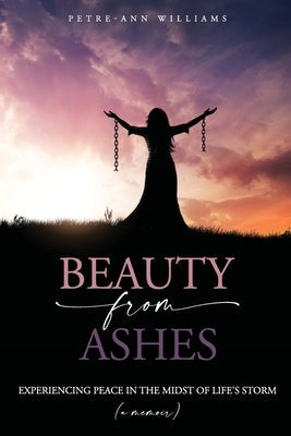 Beauty from Ashes Paperback New Harbor Press