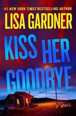 Kiss Her Goodbye: A Frankie Elkin Novel Volume 4 by Gardner, Lisa