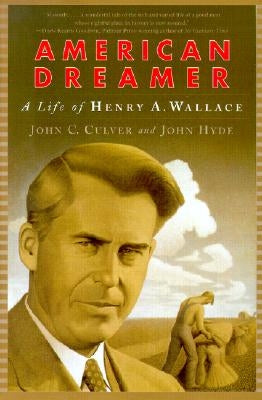 American Dreamer: The Life of Henry A. Wallace Paperback W. W. Norton & Company