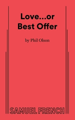 Love...or Best Offer Paperback Samuel French, Inc.