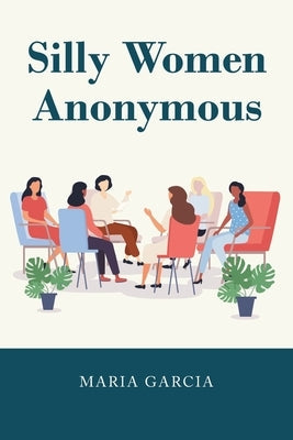 Silly Women Anonymous Paperback Newman Springs
