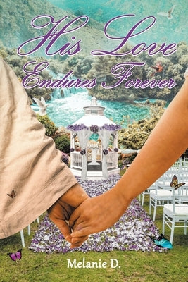 His Love Endures Forever Paperback Christian Faith Publishing